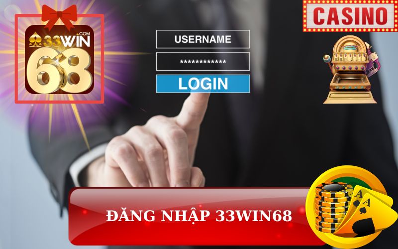 HƯỚNG DẪN ĐĂNG NHẬP 33WIN68